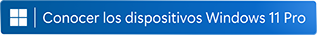 Conocer los dispositivos de Windows 11 Pro. 